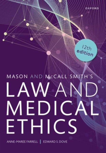 Mason and McCall Smith's Law and Medical Ethics