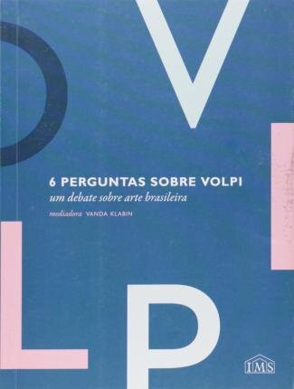 6 Perguntas Sobre Volpi: Um Debate Sobre Arte Brasileira