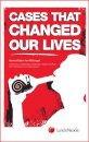 Cases That Changed Our Lives
