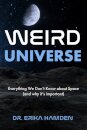 Weird Universe