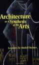 Architecture as a Synthesis of the Arts