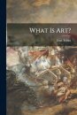 What is Art? [microform]