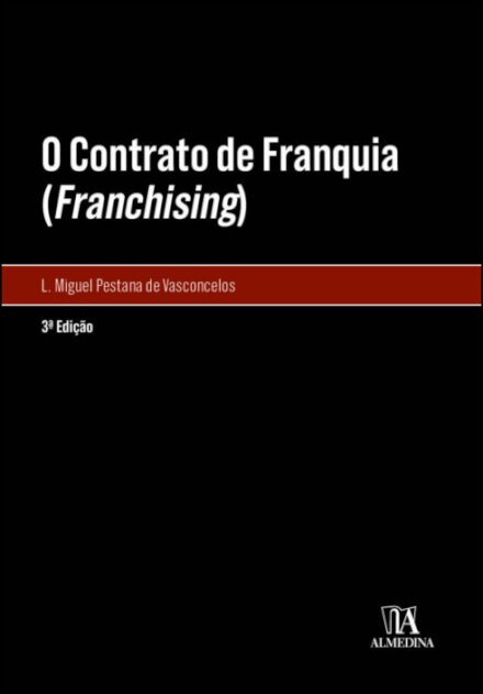 O Contrato De Franquia (Franchising) 3ª Edição