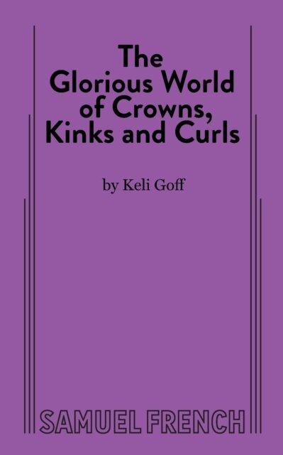The Glorious World of Crowns, Kinks and Curls