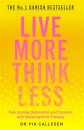 Live More Think Less