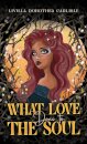 What Love Does to the Soul
