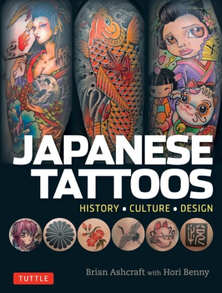Japanese Tattoos : History * Culture * Design