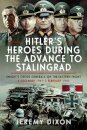 Hitler’s Heroes During the Advance to Stalingrad