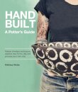 Handbuilt, A Potter's Guide