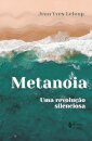 Metanoia: Uma Revolução Silenciosa
