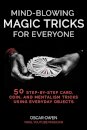 Mind-Blowing Magic Tricks for Everyone