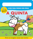A Quinta- Livro Para Pintar Com Água
