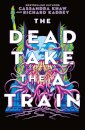 The Carrion City - The Dead Take the A-Train
