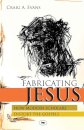 Fabricating Jesus