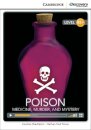 Poison: Medicine, Murder, and Mystery High Intermediate Book with Online Access
