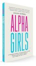 Alpha Girls: As Mulheres Pioneiras Que Enfrentaram O Sistema