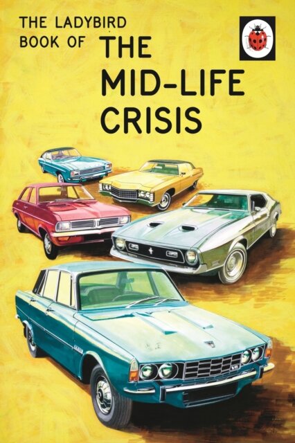 Ladybird Book Of The Mid-Life Crisis