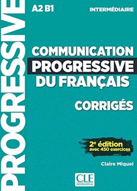 Communication progressive du français - Niveau intermédiaire (A2/B1) - Corrigés - 2ème édition