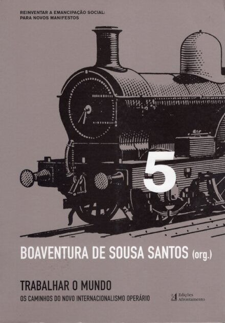 Trabalhar o Mundo - Os Caminhos do Novo Internacionalismo Operário