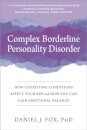 Complex Borderline Personality Disorder : How Coexisting Conditions Affect Your BPD and How You Can Gain Emotional Balance