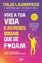 Vive A Tua Vida E As Redes Sociais Que Se F*Dam