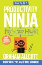 How To Be A Productivity Ninja