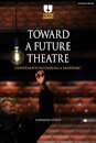 Toward a Future Theatre