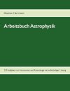 Arbeitsbuch Astrophysik