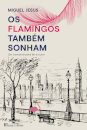 Os Flamingos Também Sonham