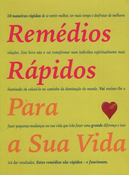 Remédios rápidos para a sua Vida