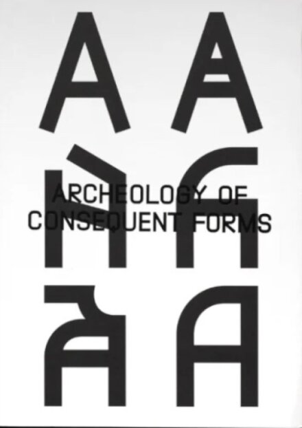 Archeology of Consequent Forms
