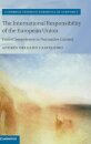 The International Responsibility of the European Union From Competence to Normative Control