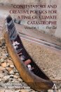 Contestatory and Creative Poetics for a Time of Climate Catastrophe