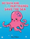 Octavia and Her Friends Save the Sea