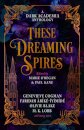 These Dreaming Spires: A Dark Academia Anthology