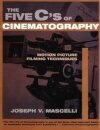 Five C's of Cinematography : Motion Picture Filming Techniques
