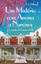 Um Mistério Com Aroma A Narcisos - Os Segredos De Cinnamon Falls