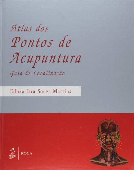 Atlas Dos Pontos De Acupuntura Guia De Localização