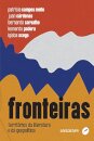 Fronteiras: territórios da literatura e da geopolítica