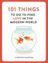 101 Things To Do To Find Love In The Modern World