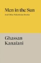 Men In The Sun And Other Palestinian Stories