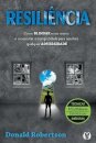 Resiliência: Como Blindar A Sua Mente E Conquistar A Tranquilidade Para Resolver Qualquer Adversidade