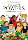 The Poetical Institute's Peculiar Powers of Vegetables and Fruit