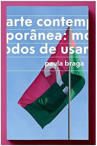 Arte Contemporânea: Modos De Usar