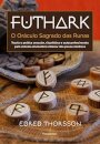 Futhark: O Oráculo Sagrado Das Runas