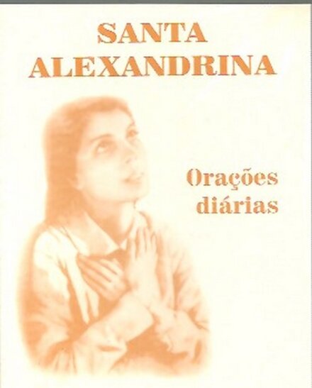 Santa Alexandrina - Orações Diárias
