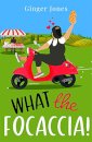What The Focaccia