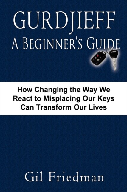 Gurdjieff, A Beginer's Guide