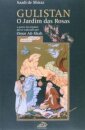Gulistan: O Jardim Das Rosas