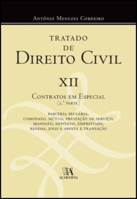 Tratado de Direito Civil XII - Contratos em Especial (Segunda parte)